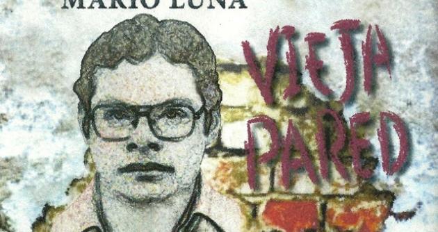 “Vieja pared”, libro que contiene la totalidad de poemas escritos por el chimbotano Mario Luna Coraquillo.