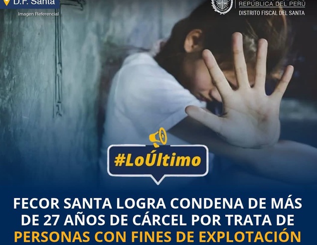 Logran sentencia de más de 27 años de cárcel por trata de personas con fines de explotación y violación sexual