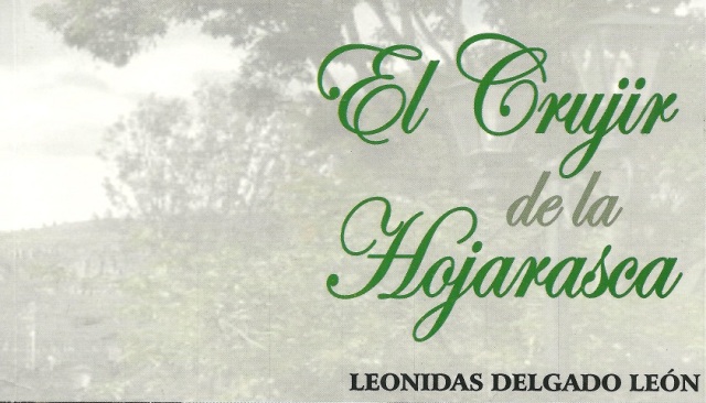 "El crujir de la hojarasca", de Leonidas Delgado León