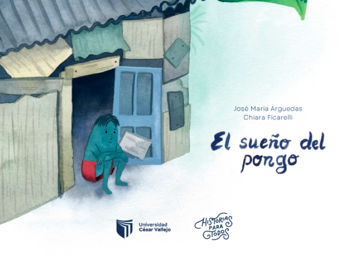 El sueño del pongo: Arguedas para los niños del siglo XXI