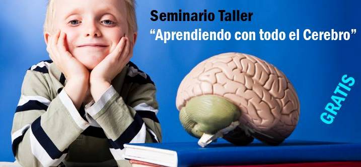 Seminario taller "Aprendiendo con todo el cerebro"