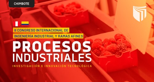 En Chimbote se realizará el II Congreso Internacional de Ingeniería Industrial organizado por la UCV