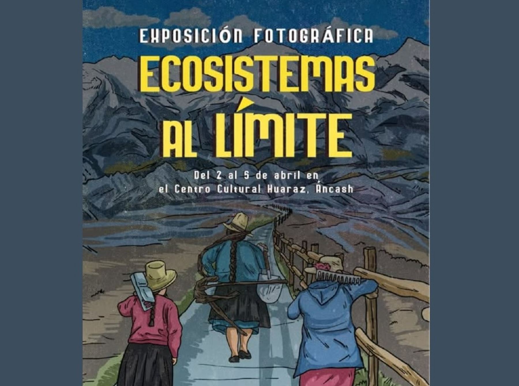 Exposición fotográfica en Huaraz  muestra el impacto del cambio climático en Áncash