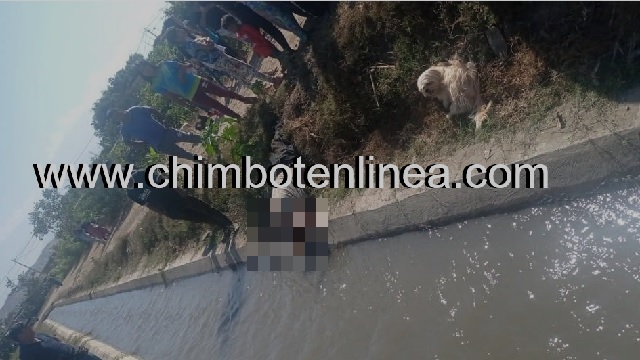 Chimbote: Agricultor fue hallado muerto en canal de regadío en centro poblado de Cascajal