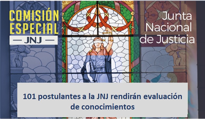 Más de centenar de postulantes a Junta Nacional de Justicia rendirán evaluación de conocimientos