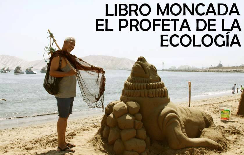 Moncada, el profeta de la ecología