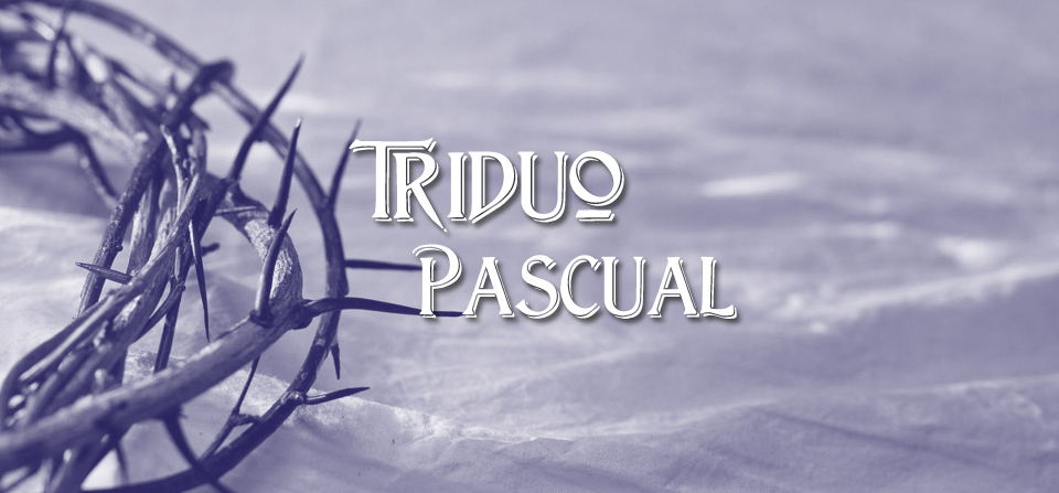 El Triduo Pascual