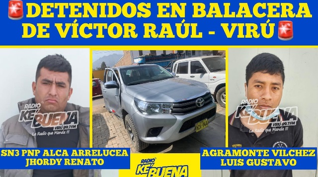 Policía de Chimbote fue detenido en feroz balacera en Virú, conducía camioneta robada