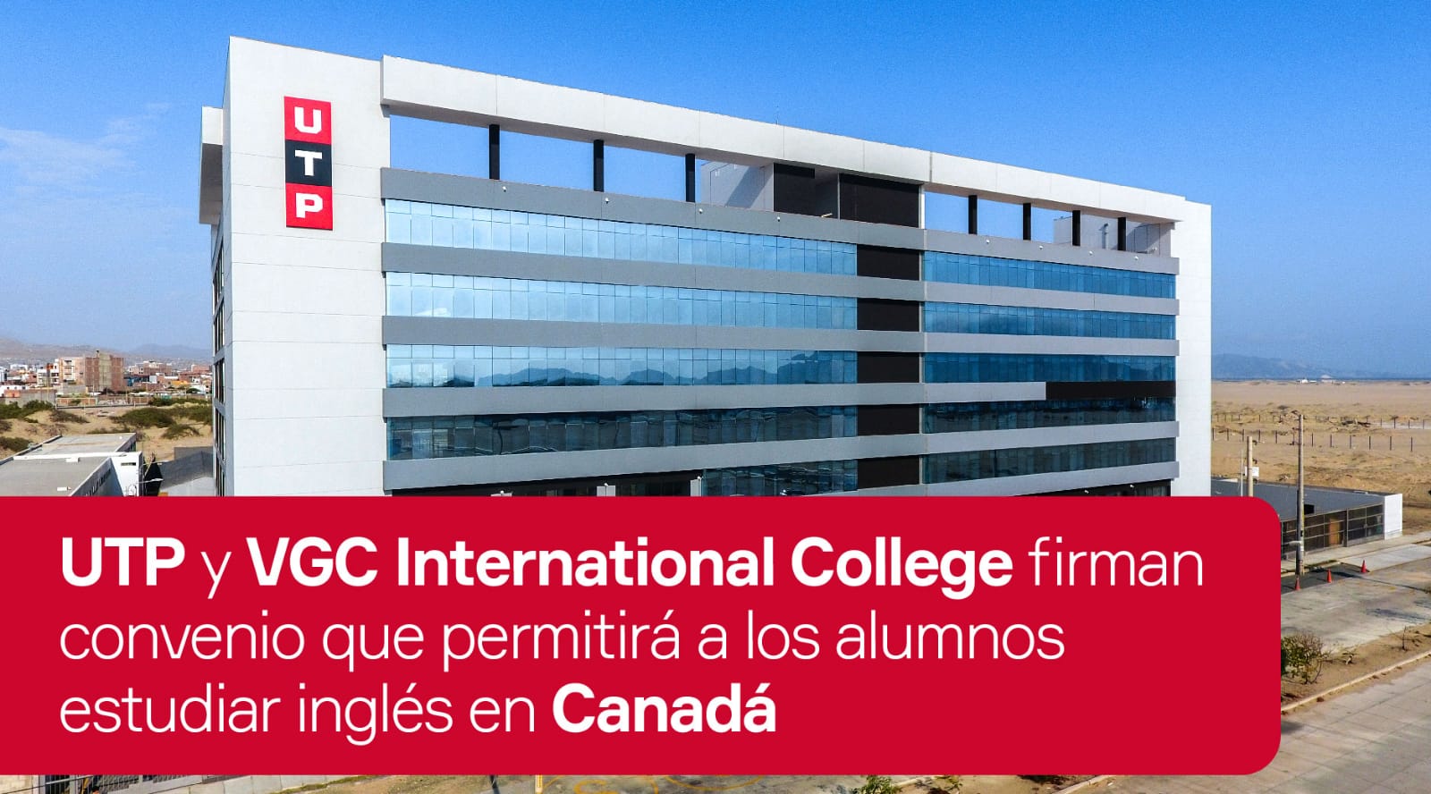 Alumnos de UTP podrán estudiar Inglés en Canadá gracias a convenio con VGC International College