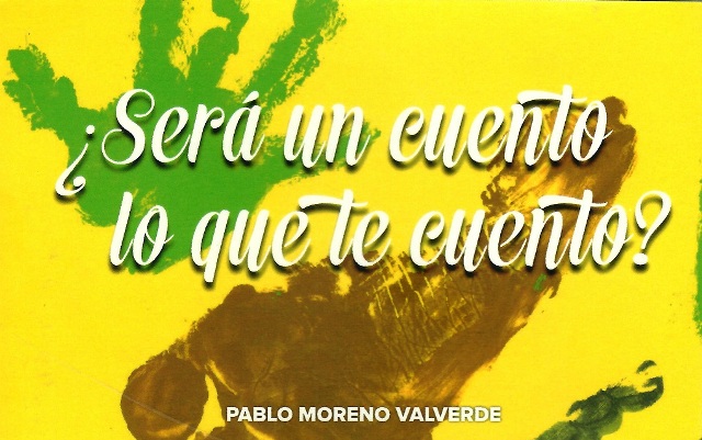 "¿Será un cuento lo que te cuento?", de Pablo Moreno Valverde