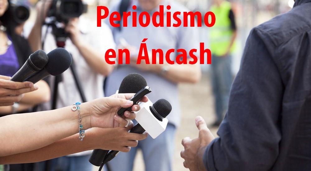 Periodismo en Áncash: de los “sicarios mediáticos”  a los pululantes seudoperiodistas