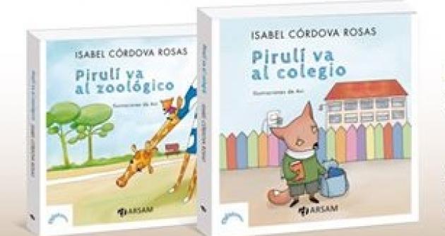 “Pirulí va al colegio” y “Pirulí va al zoológico”, de Isabel Córdova