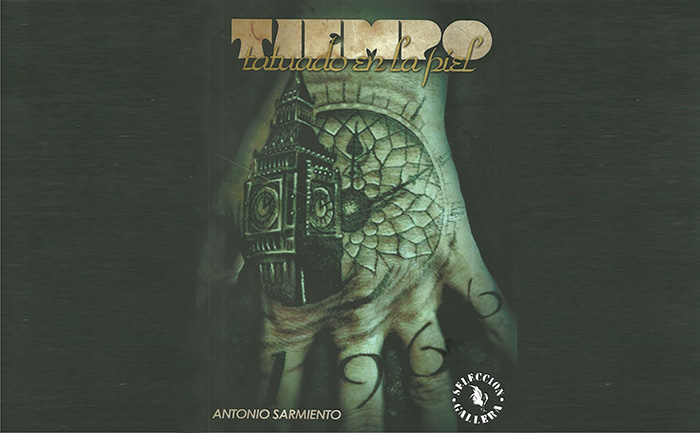 Tiempo tatuado en la piel, de Antonio Sarmiento